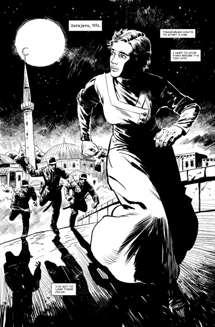 Layla runs through moonlit Sarajevo with three armed policemen in pursuit. Her thoughts warn that Tannenberg wants to start a war.